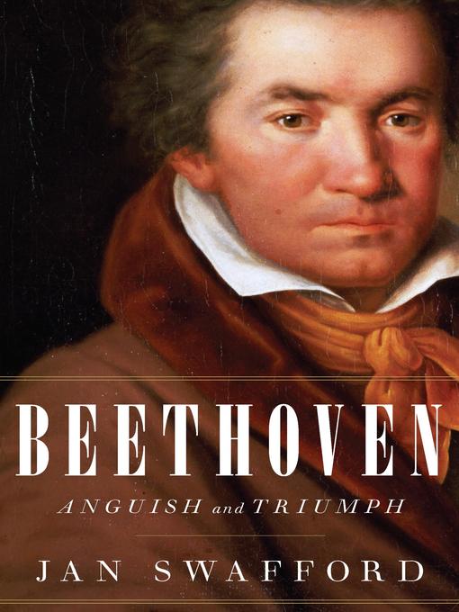 Title details for Beethoven by Jan Swafford - Wait list